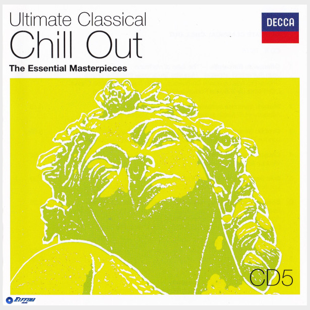 Ultimate Classical Chill Out The Essential Masterpieces (2006) CD5