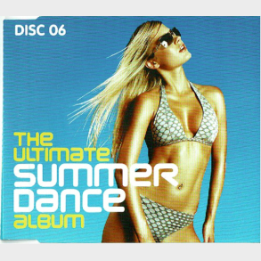 Ultimate Summer Dance Album (2003) CD6 (Slim)
