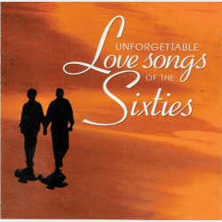 Unforgetable Love Songs Of The Sixties (2003)