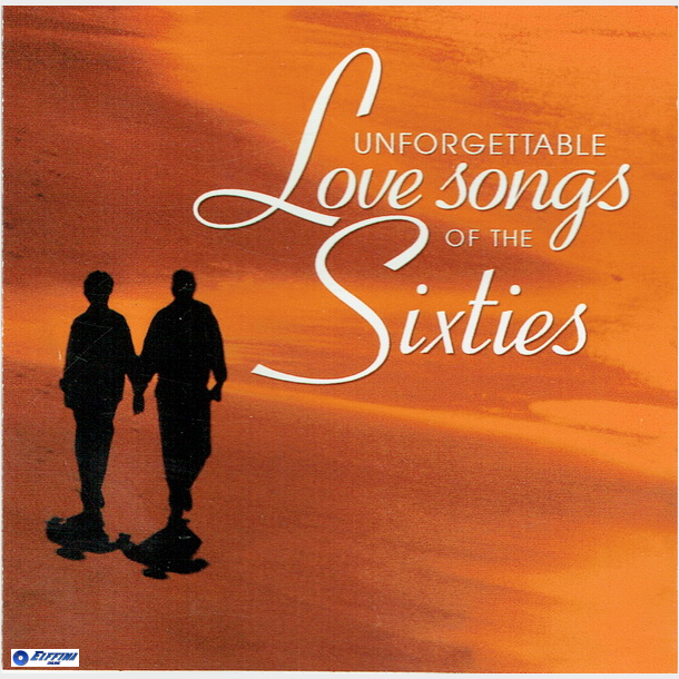 Unforgetable Love Songs Of The Sixties (2003)