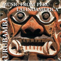 Urubamba Music From Peru Latinoamerica