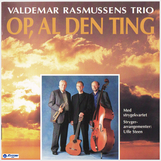 Valdemar Rasmussens Trio - Op, Al Den Ting (2001)