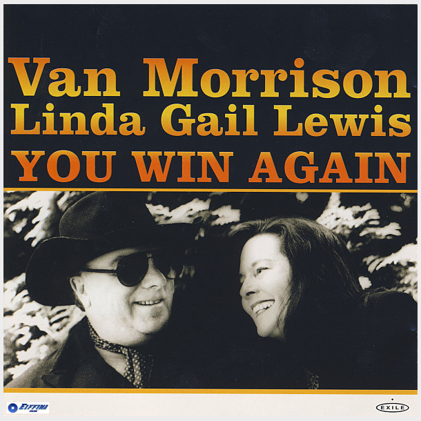Van Morrison &amp; Linda Gail Lewis - You Win Again (2000)