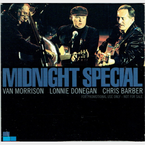 Van Morrison, Lonnie Donegan & Chris Barber - Midnight Special (2000) (Promo)