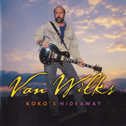 Van Wilks - Koko's Hideaway (2003)