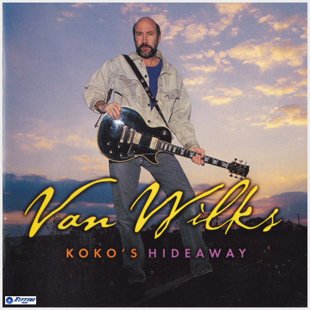 Van Wilks - Koko's Hideaway (2003)