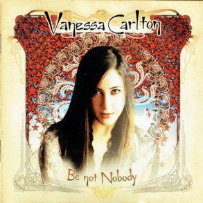 Vanessa Carlton - Be Not Nobody (2002)