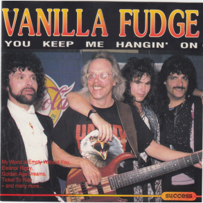 Vanilla Fudge - You Keep Me Hangin' On (1993) (Success 16156CD)
