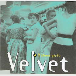 Velvet - All Them Girls (1995)