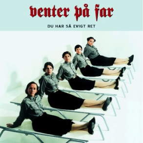 Venter P Far - Du Har S Evigt Ret (2005)