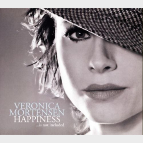 Veronica Mortensen - Happiness... Is Not Included (2007) (Digi) - NY
