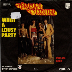 Veronica Unlimited - What A Lousy Party (1980)