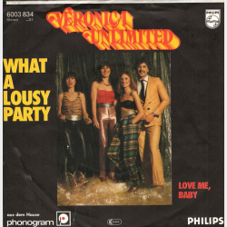 Veronica Unlimited - What A Lousy Party (1980)