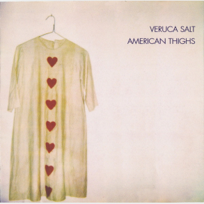 Veruca Salt - American Thighs (1994)