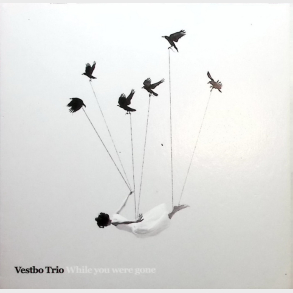 Vestbo Trio - While You Were Gone (2015) (Digi)