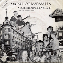 Vesterbro Ungdomsgrd - Mr. Nul &amp; Madam Nix (1986)