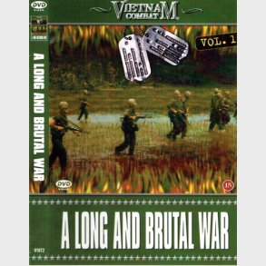 Vietnam Combat Vol 1 - A Long And Brutal War (2006)