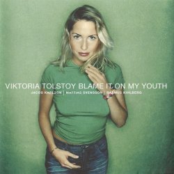 Viktoria Tolstoy - Blame It On My Youth (2001)