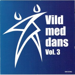 Vild Med Dans Vol 3