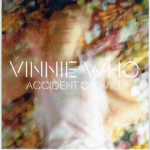 Vinnie Who - Accident Or Will (Promo)