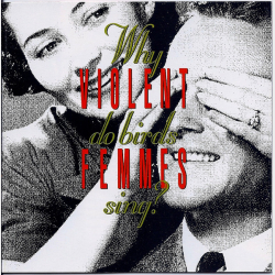 Violent Femmes - Why Do Birds Sing (1991)