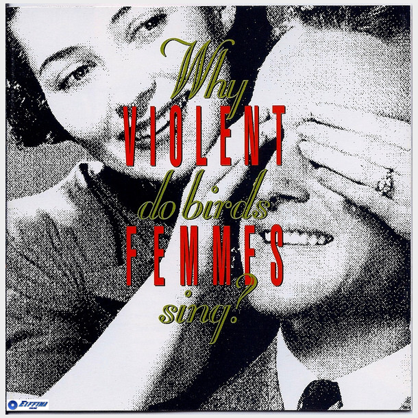 Violent Femmes - Why Do Birds Sing (1991)