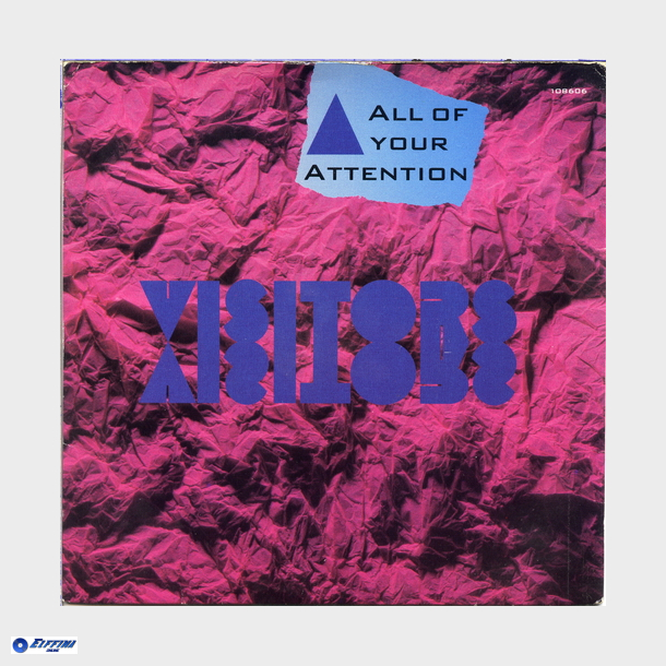 Visitors - All Of Your Attention (1986)