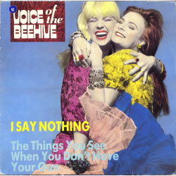 Voice Of The Beehive - I Say Nothing (1987)