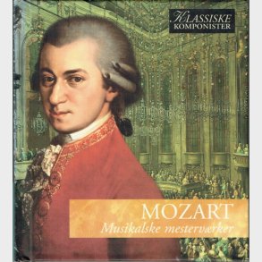 Vol 01 Mozart - Musikalske Mestervrker (2005)