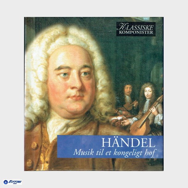 Vol 07 H&auml;ndel - Musik Til Et Kongeligt Hof (2005)