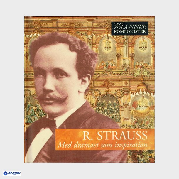 Vol 33 R. Strauss - Med Dramaet Som Inspiration (2005)