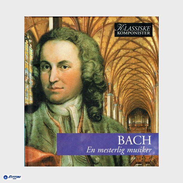 Vol 36 Bach - En Mesterlig Musiker (2005)