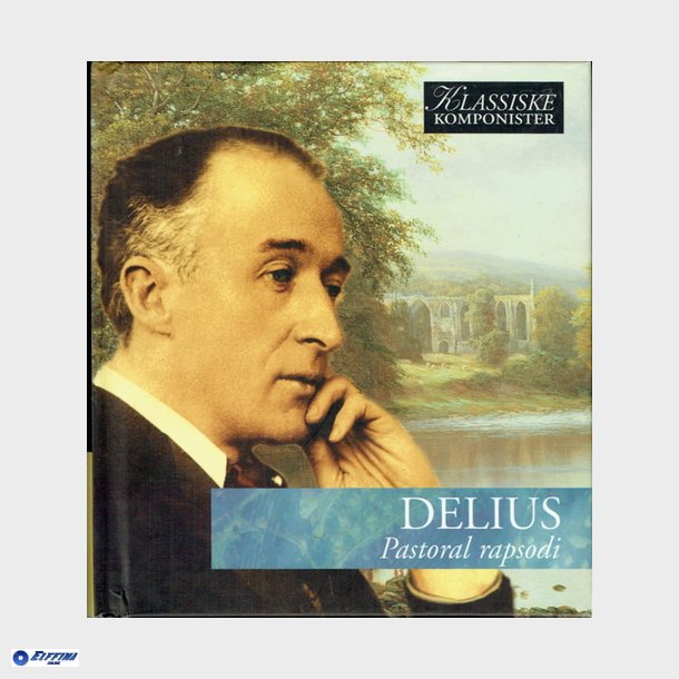 Vol 46 Delius - Pastoral Rapsodi (2007)