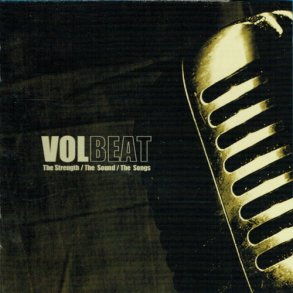 Volbeat - The Strength, The Sound, The Songs (2005)