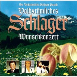 Volkst&uuml;mliches Schlager Wunschkonzert