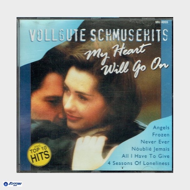 Vollgute Schmusehits - My Heart Will Go On