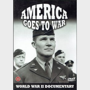 WWII - America Goes To War (2005)