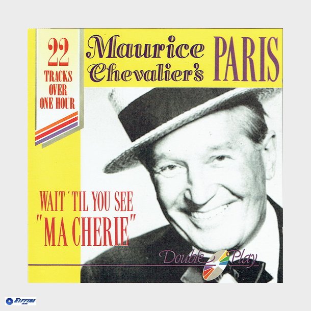 Maurice Chevaliers - Wait Till You See (Ma Cherie)