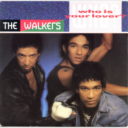 Walkers, The - Who Is Your Lover (1986)