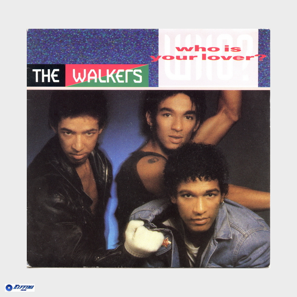 Walkers, The - Who Is Your Lover (1986)