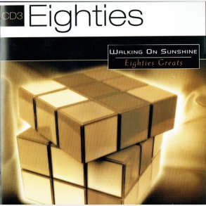 Walking On Sunshine - Eighties Greats (2007) CD3