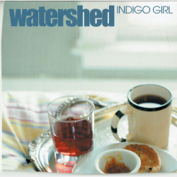 Watershed - Indigo Girl (2002)