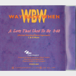 Way Back When - Love That Used To Be (1994)