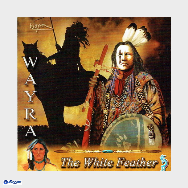 Wayra - The White Feather (2006)