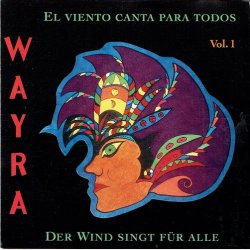 Wayra Der Wind Singt F&uuml;r Alle Vol 1