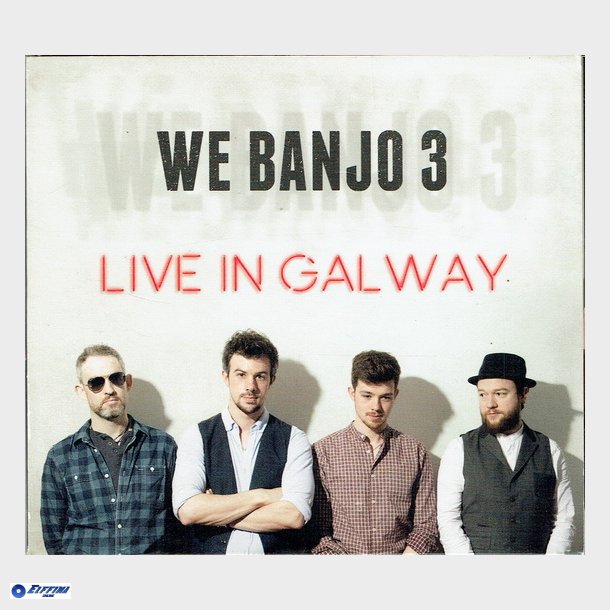 We Banjo 3 - Live In Galway (2015) (Digi)