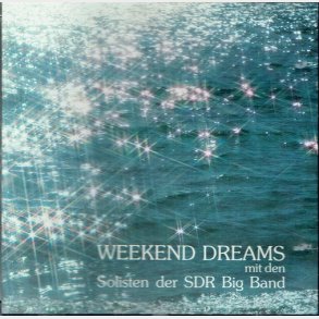 Weekend Dreams mit den Solisten der SDR Big Band