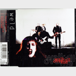 Weld - They Walk All Over Me (1995)