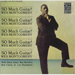 Wes Montgomery - So Much Guitar! (1987)