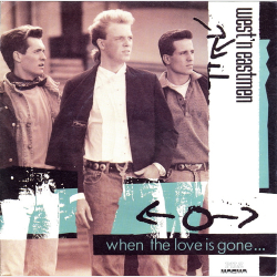 West 'n' Eastmen - When The Love Is Gone (1989)